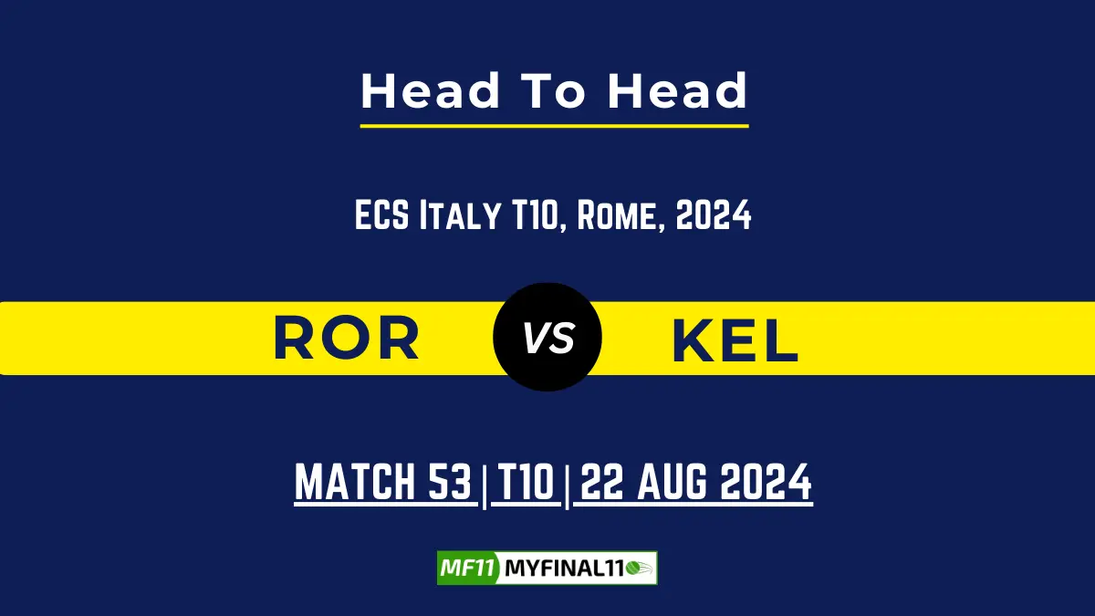 ROR vs KEL Player Battle, Head to Head Team Stats, Player Record