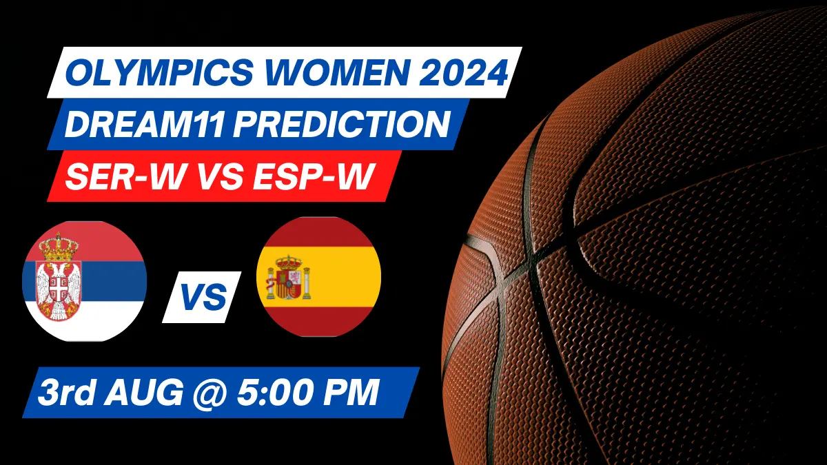 SER-W vs ESP-W Dream11 Prediction: Lineup, Roster & Stats [Olympics Women 2024]