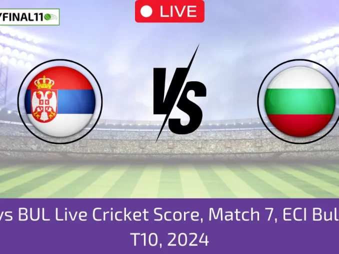 SER vs BUL Live Cricket Score, Match 7, ECI Bulgaria T10, 2024