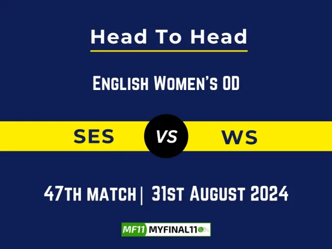 SES vs WS Player Battle, Head to Head Team Stats, Player Record - English Women's OD