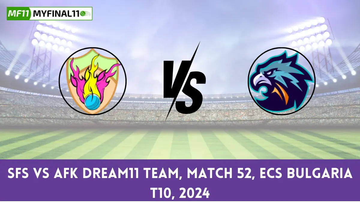 SFS vs AFK Dream11 team, Match 52, ECS Bulgaria T10, 2024