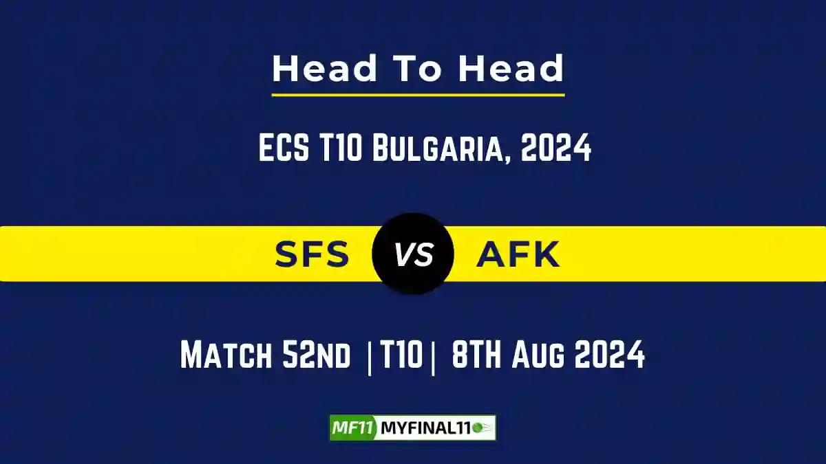 SFS vs AFK Player Battle, Head to Head Team Stats, Player Record - ECS T10 Bulgaria, 2024