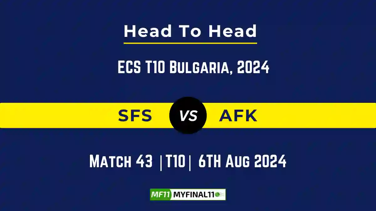 SFS vs AFK Player Battle, Head to Head Team Stats, Player Record - ECS T10 Bulgaria, 2024