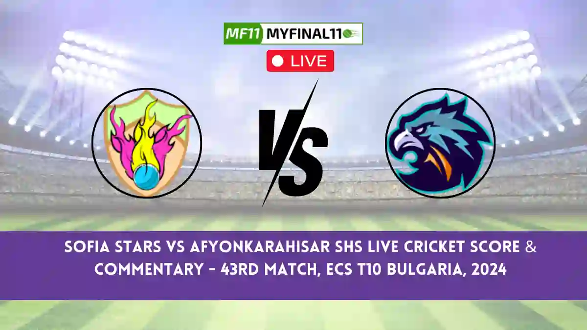 SFS vs AFK Live Score Scorecard, Ball by Ball Commentary - Match 43, Ecs T10 Bulgaria, 2024