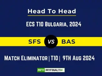 SFS vs BAS Player Battle, Head to Head Team Stats, Player Record - ECS T10 Bulgaria, 2024