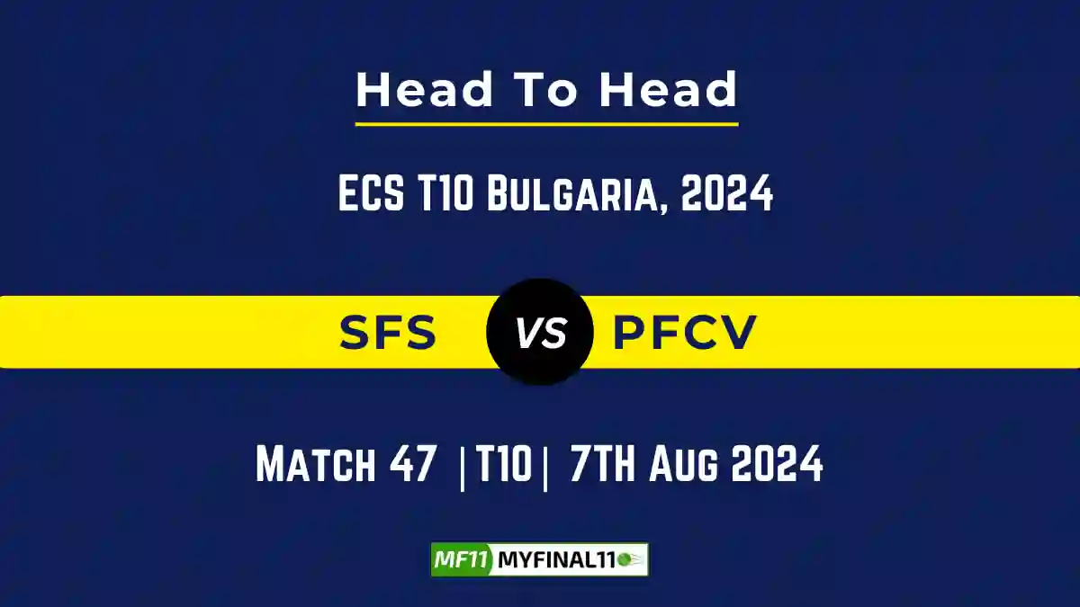 SFS vs PFCV Player Battle, Head to Head Team Stats, Player Record - ECS T10 Bulgaria, 2024