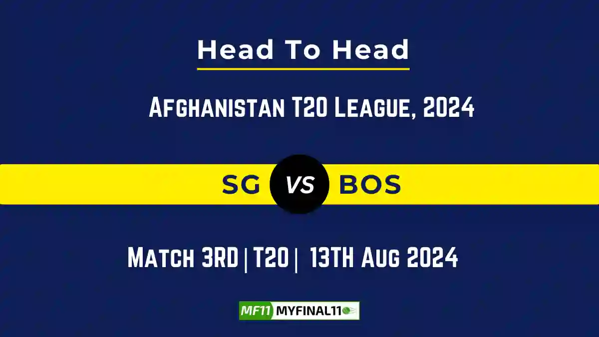 SG vs BOS Player Battle, Head to Head Team Stats, Player Record - Afghanistan T20 League, 2024