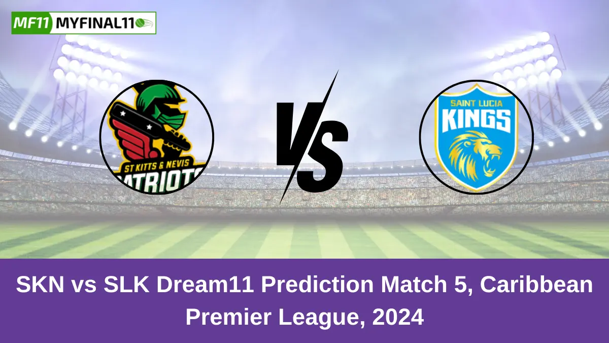 SKN vs SLK Dream11 Prediction Match 5, Caribbean Premier League, 2024