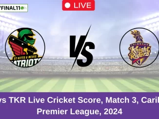 SKN vs TKR Live Cricket Score, Match 3, Caribbean Premier League, 2024