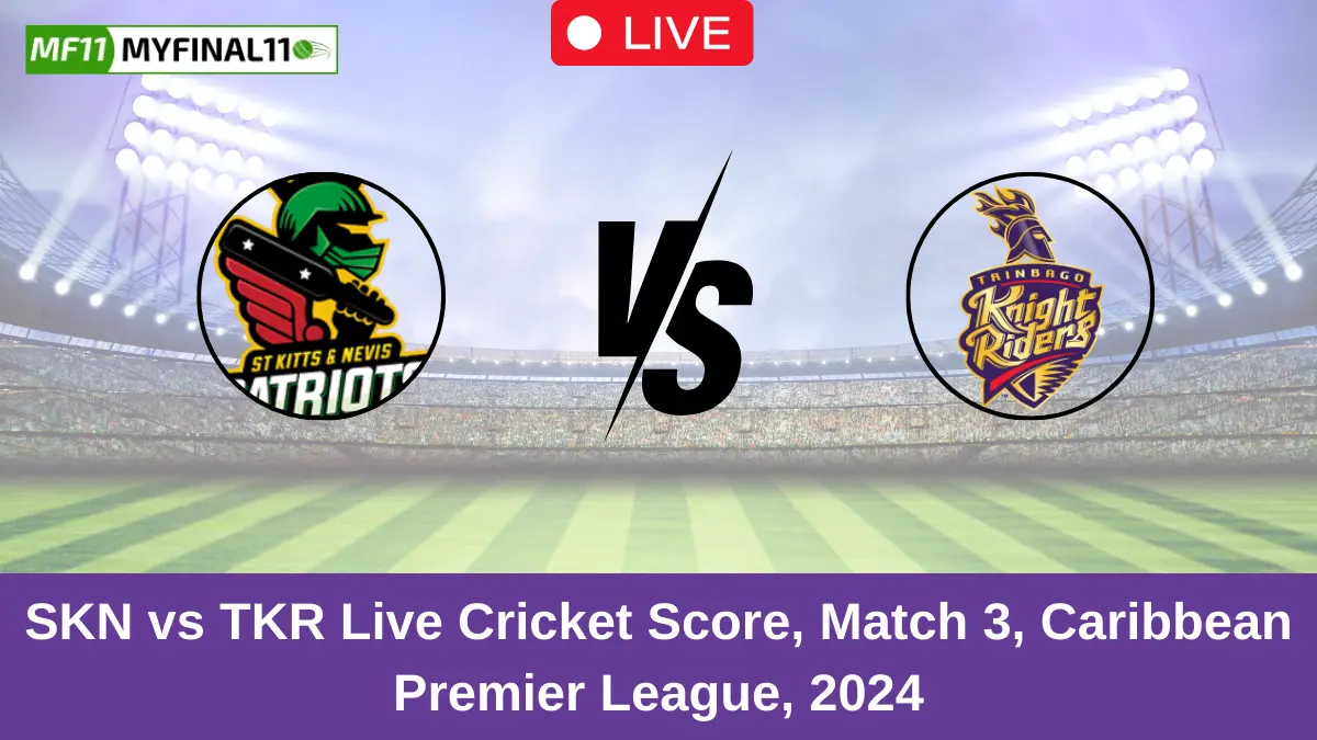 SKN vs TKR Live Cricket Score, Match 3, Caribbean Premier League, 2024