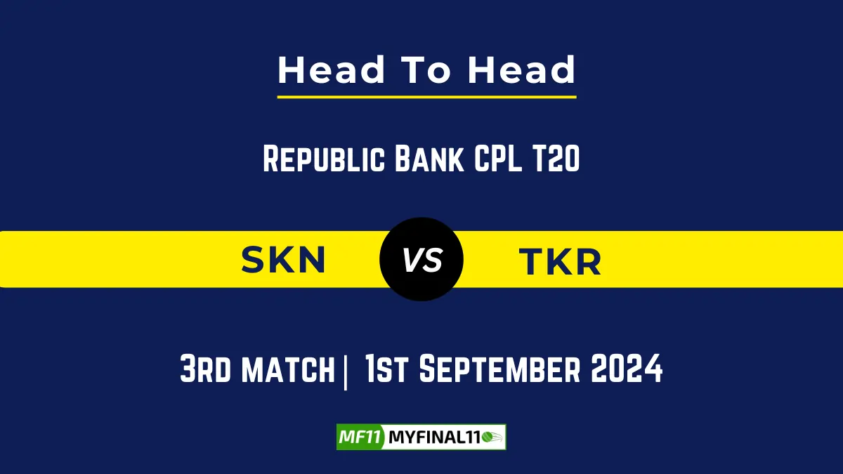 SKN vs TKR Player Battle, Head to Head Team Stats, Player Record: Republic Bank CPL T20 - Match 3