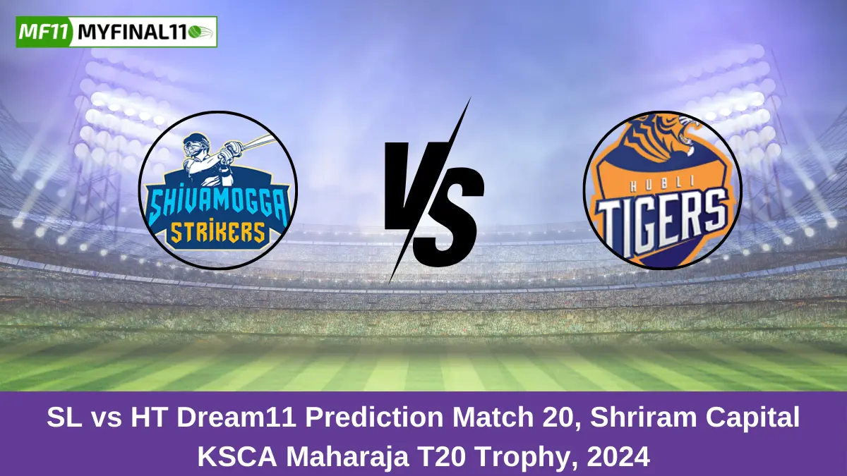 SL vs HT Dream11 Prediction Match 20, Shriram Capital KSCA Maharaja T20 Trophy, 2024