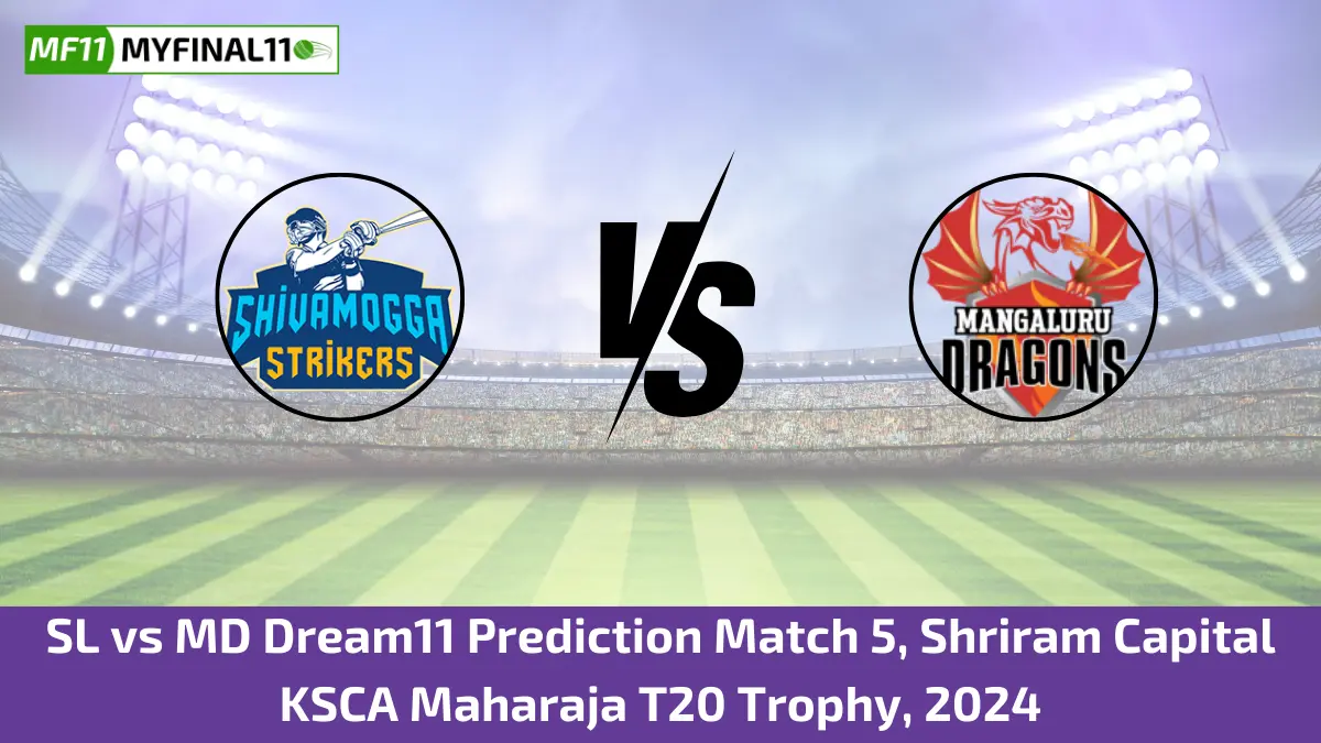 SL vs MD Dream11 Prediction Match 5, Shriram Capital KSCA Maharaja T20 Trophy, 2024