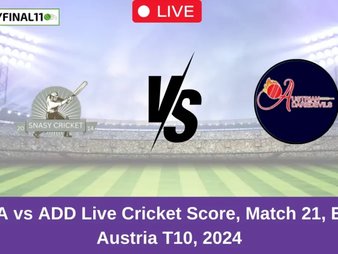 SNA vs ADD Live Cricket Score, Match 21, ECS Austria T10, 2024