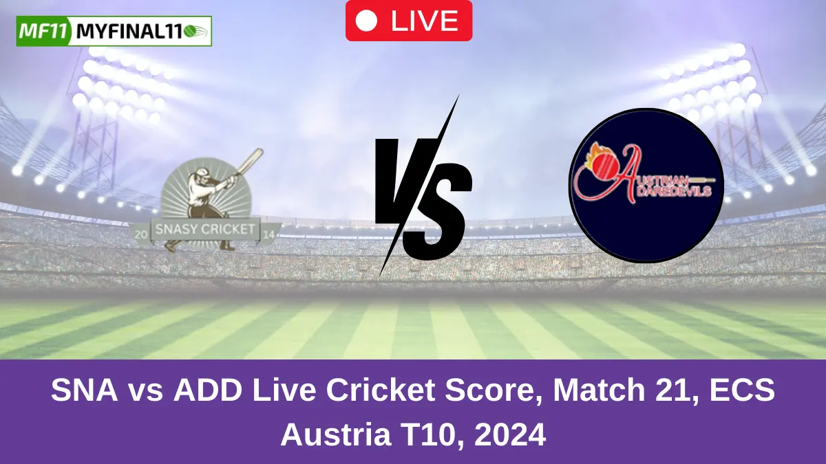 SNA vs ADD Live Cricket Score, Match 21, ECS Austria T10, 2024