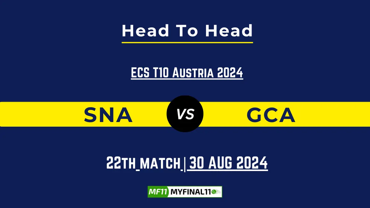 SNA vs GCA Player Battle, Head to Head Team Stats, Team Record - ECS T10 Austria 2024