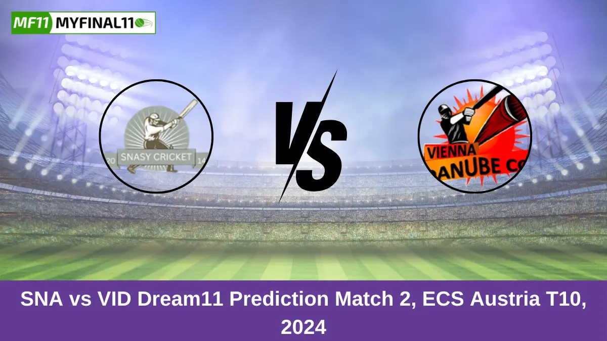 SNA vs VID Dream11 Prediction Match 2, ECS Austria T10, 2024