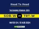 SOB-W vs TRT-W Player Battle, Head to Head Team Stats, Player Record