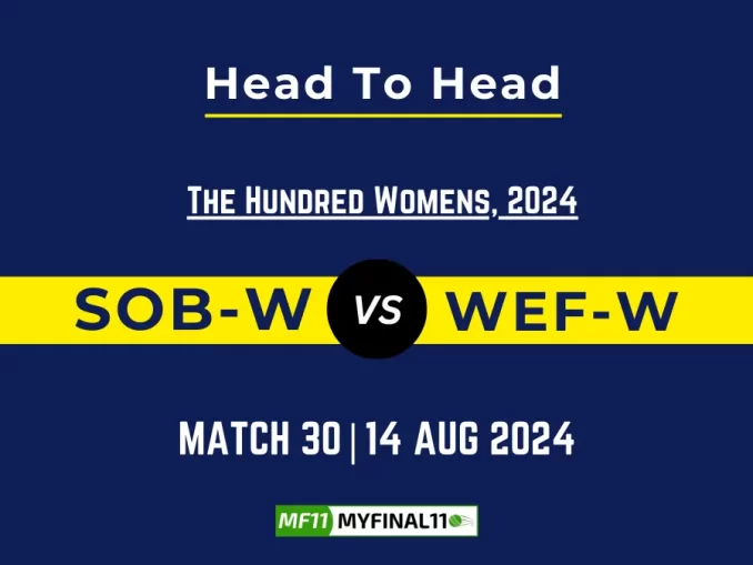 SOB-W vs WEF-W Player Battle, Head to Head Team Stats, Player Record