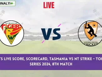 TAS vs NTS Live Score: Scorecard, Ball by Ball Commentary - Match 8, Top End T20 Series, 2024