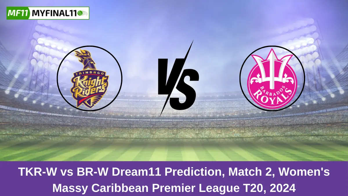 TKR-W vs BR-W Dream11 Prediction, Match 2, Women's Massy Caribbean Premier League T20, 2024