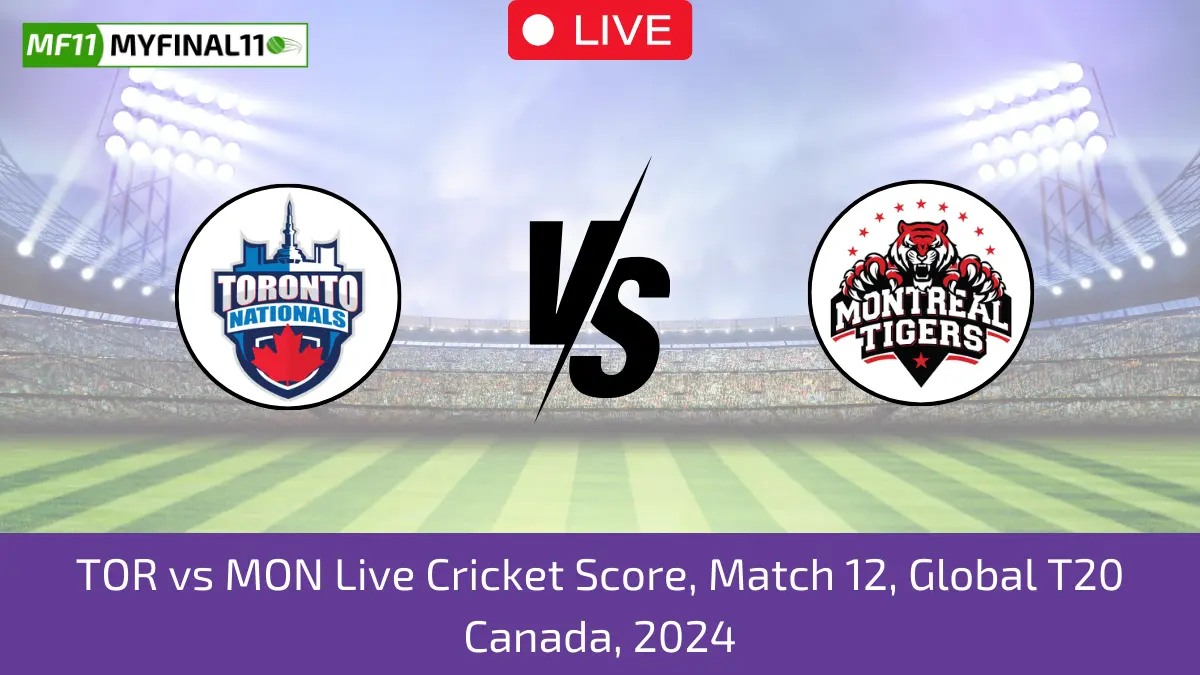 TOR vs MON Live Cricket Score, Match 12, Global T20 Canada, 2024 (1) (1)