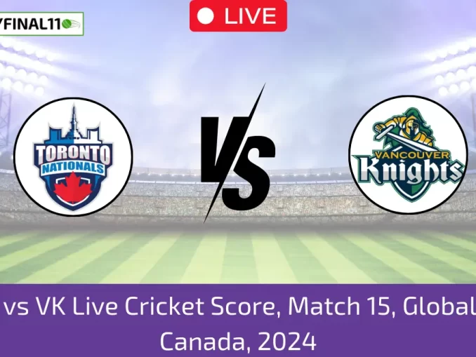 TOR vs VK Live Cricket Score, Match 15, Global T20 Canada, 2024