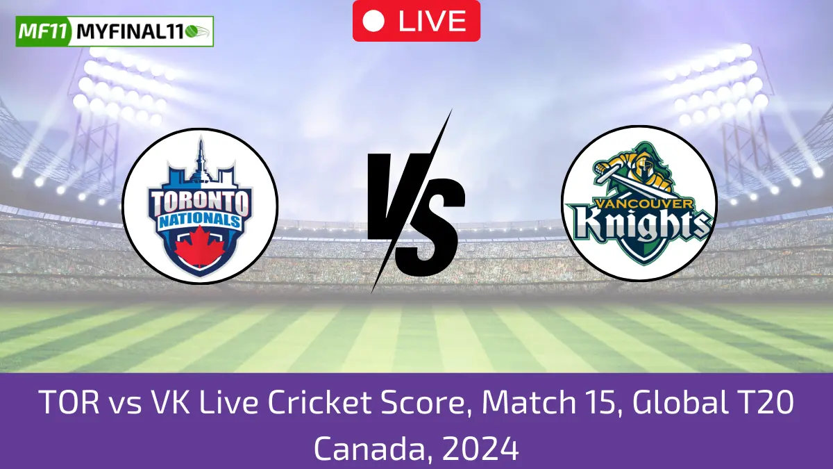 TOR vs VK Live Cricket Score, Match 15, Global T20 Canada, 2024