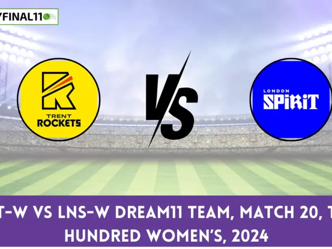 TRT-W vs LNS-W Dream11 team, Match 20, The Hundred Women’s, 2024 (1)