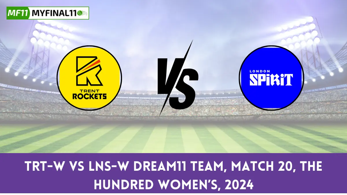 TRT-W vs LNS-W Dream11 team, Match 20, The Hundred Women’s, 2024 (1)