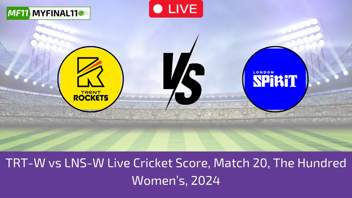 TRT-W vs LNS-W Live Cricket Score, Match 20, The Hundred Women's, 2024