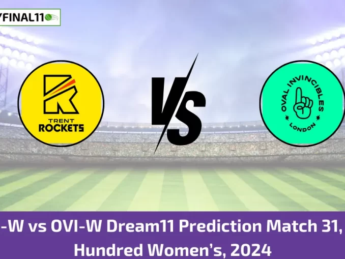 TRT-W vs OVI-W Dream11 Prediction Match 31, The Hundred Women's, 2024