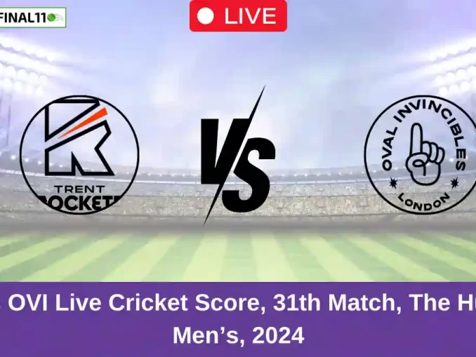 TRT vs OVI Dream11 Prediction, 31th Match, The Hundred Men’s, 2024