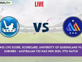 UOQ vs WSS Live Score: Scorecard, Ball by Ball Commentary - Match 17, Australian T20 Max Men 2024