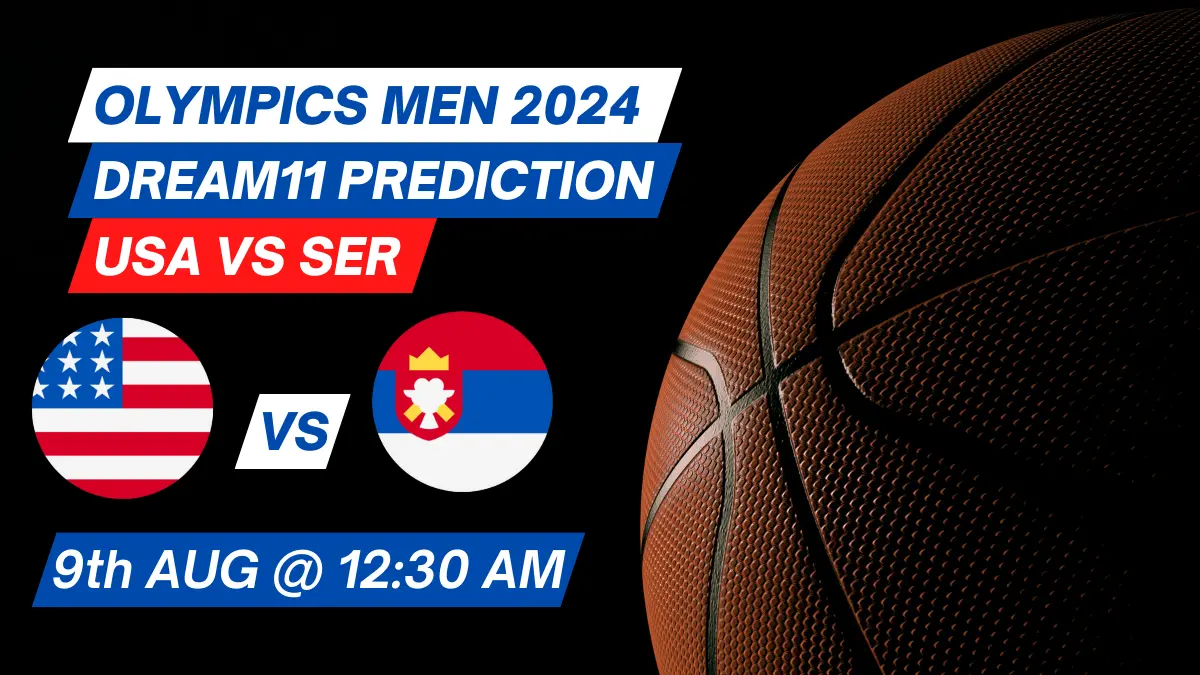 USA vs SER Dream11 Prediction Basketball: Lineup, Roster & Stats [Olympics Men 2024]