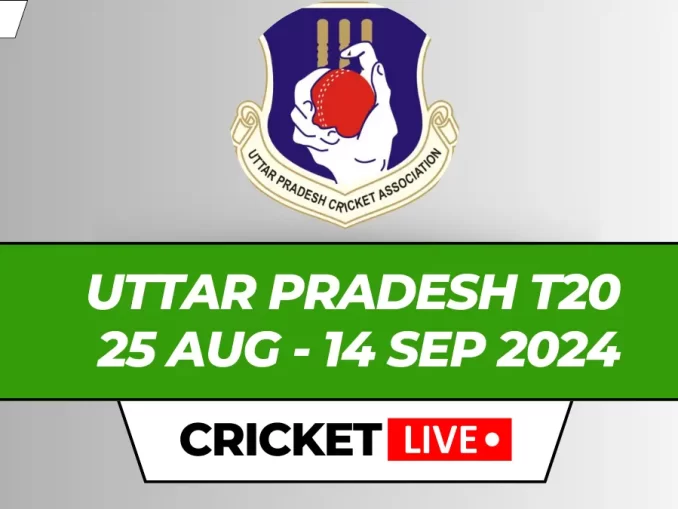 Uttar Pradesh T20 2024 Live Score Cricket Today Matches