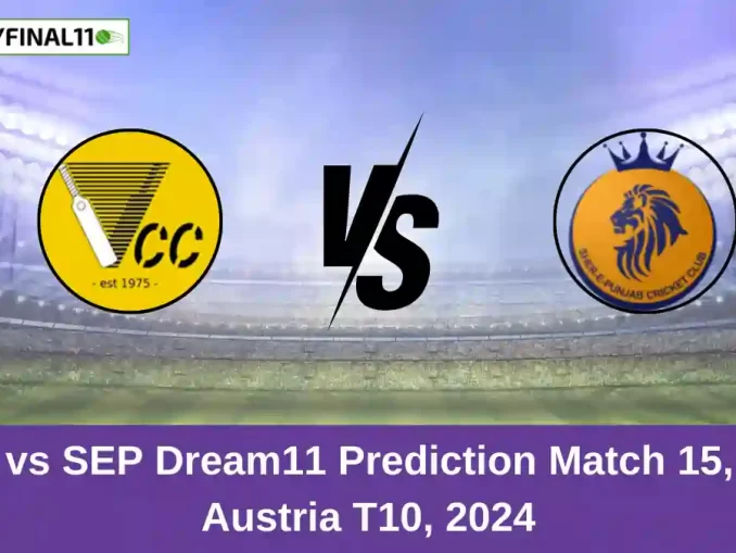 VCC vs SEP Dream11 Prediction Match 15, ECS Austria T10, 2024