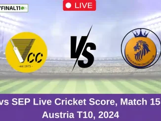 VCC vs SEP Live Cricket Score, Match 15, ECS Austria T10, 2024