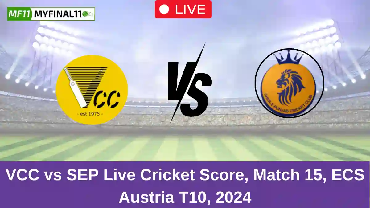 VCC vs SEP Live Cricket Score, Match 15, ECS Austria T10, 2024