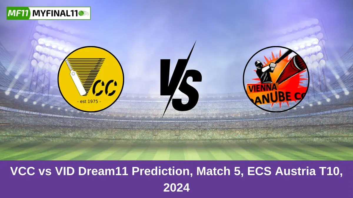 VCC vs VID Dream11 Prediction, Match 5, ECS Austria T10, 2024