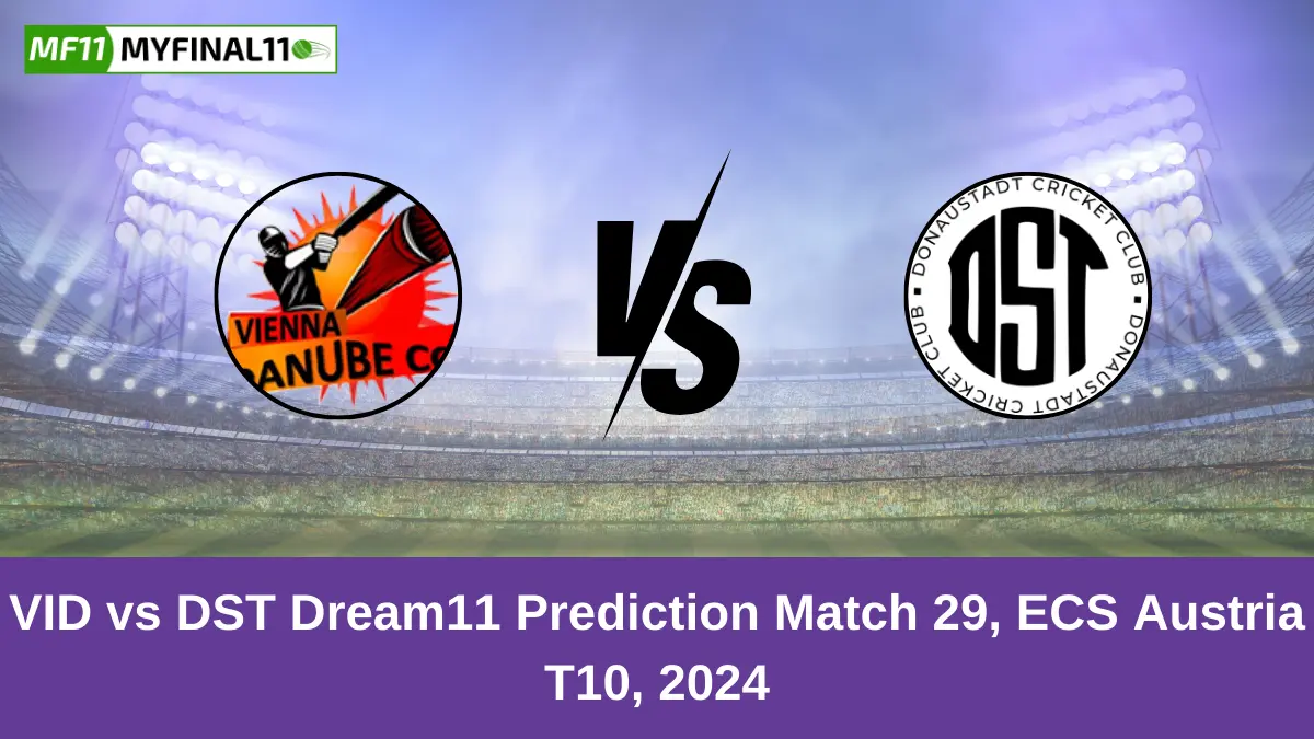 VID vs DST Dream11 Prediction Match 29, ECS Austria T10, 2024