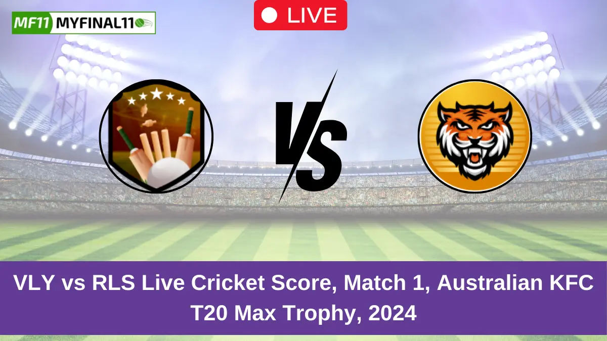 VLY vs RLS Live Cricket Score, Match 1, Australian KFC T20 Max Trophy, 2024