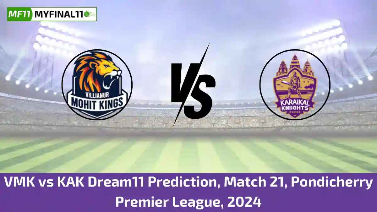 VMK vs KAK Dream11 Prediction, Match 21, Pondicherry Premier League, 2024