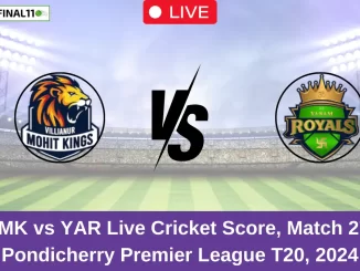 VMK vs YAR Live Cricket Score, Match 27, Pondicherry Premier League T20, 2024