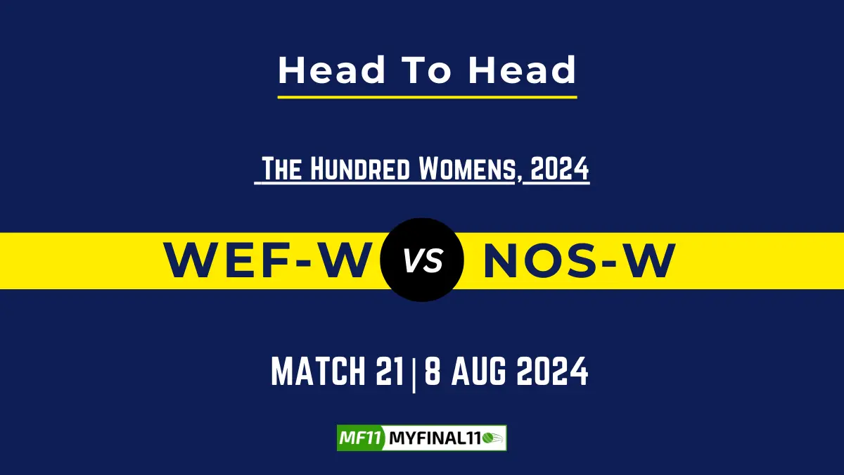 WEF-W vs NOS-W Player Battle, Head to Head Team Stats, Player Record - GT20 Canada, 2024