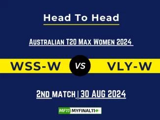 WSS-W vs VLY-W Player Battle, Head to Head Team Stats, Team Record - Australian T20 Max Men 2024