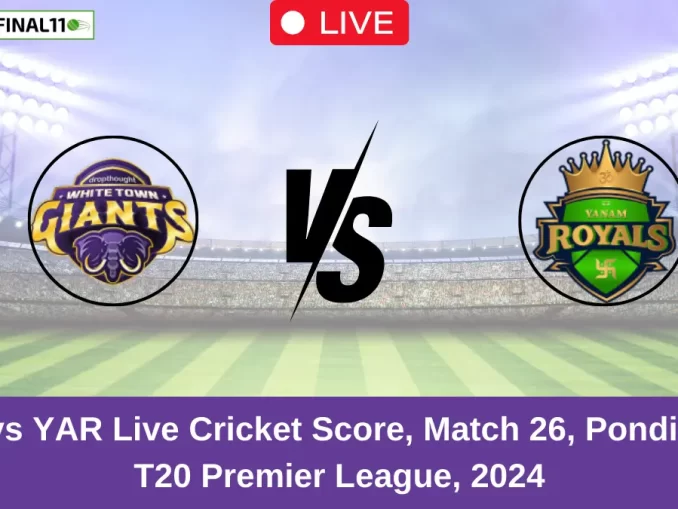 WTG vs YAR Live Cricket Score, Match 26, Pondicherry T20 Premier League, 2024