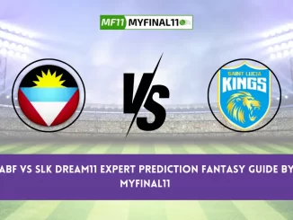 ABF vs SLK Dream11 Expert Prediction Fantasy Guide By MyFinal11