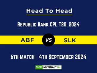 ABF vs SLK Player Battle, Head to Head Team Stats, Player Record: Republic Bank CPL T20 2024- 6th Match