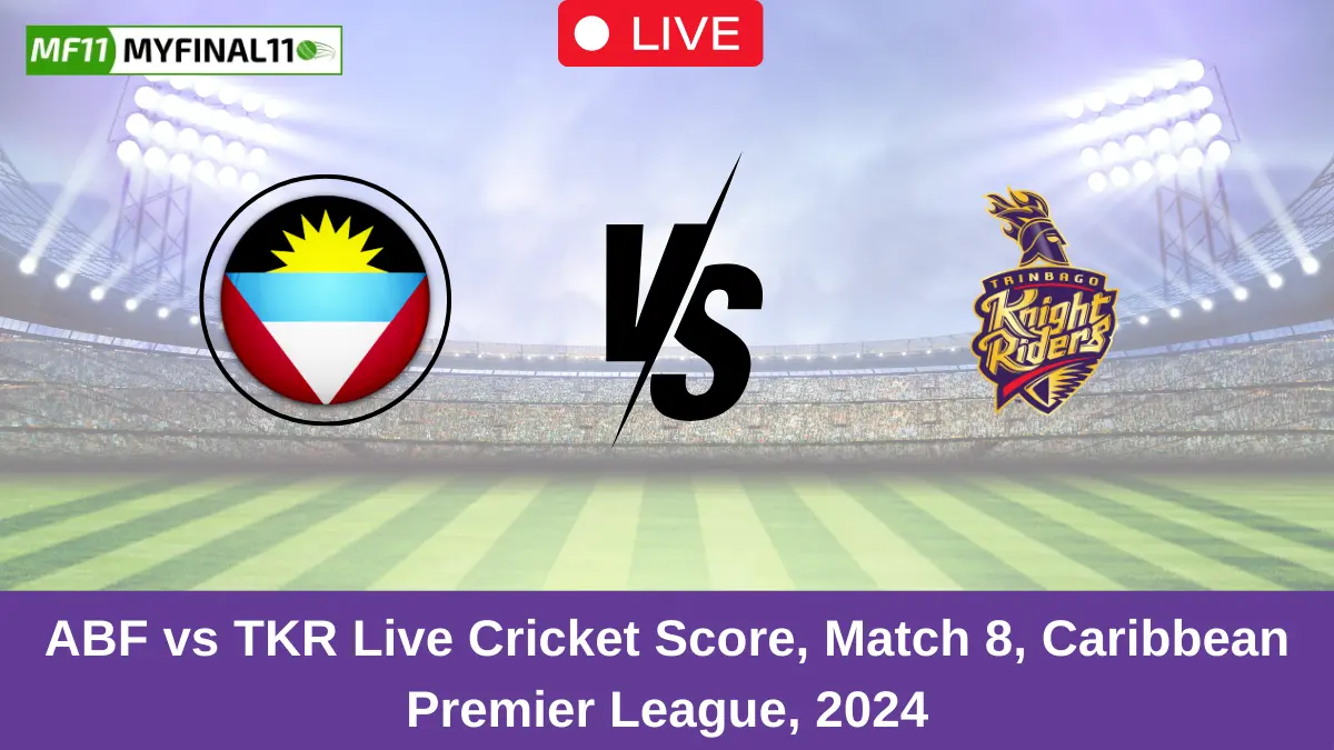 ABF vs TKR Live Cricket Score, Match 8, Caribbean Premier League, 2024